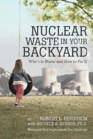 Książka Nuclear Waste in Your Backyard Robert L Ferguson