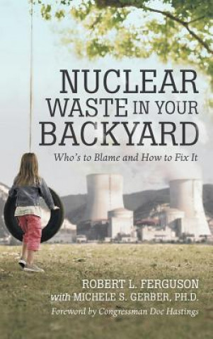 Kniha Nuclear Waste in Your Backyard Robert L Ferguson