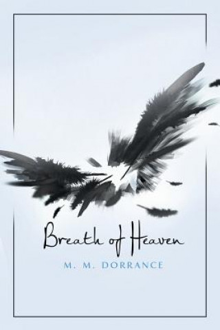 Könyv Breath of Heaven M M Dorrance