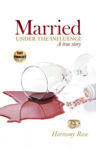 Βιβλίο Married Under the Influence Harmony Rose