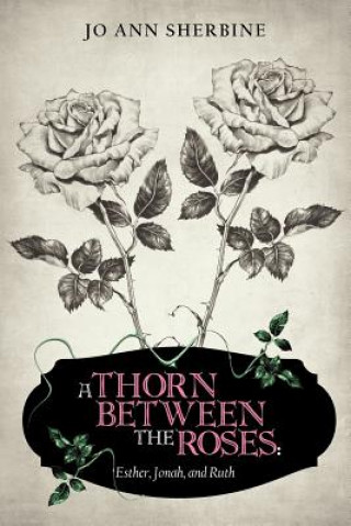 Carte Thorn Between the Roses Jo Ann Sherbine