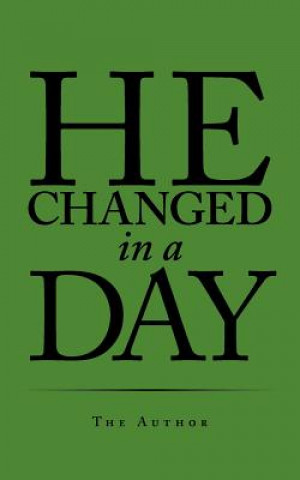 Книга He Changed in a Day The Author