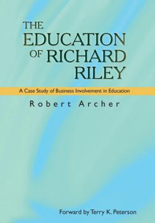 Carte Education of Richard Riley Ed D Robert Archer
