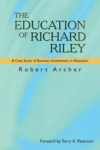 Carte Education of Richard Riley Ed D Robert Archer