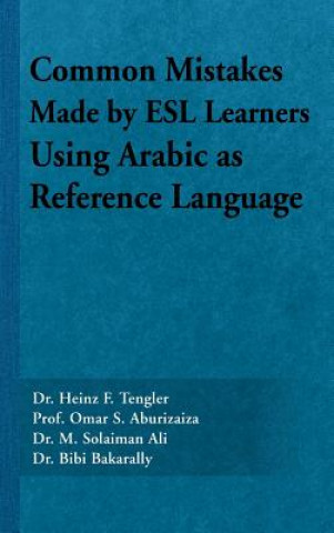 Kniha Common Mistakes Made by ESL Learners Using Arabic as Reference Language Prof Omar S Aburizaiza