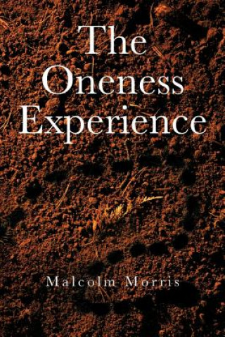 Kniha Oneness Experience Malcolm Morris