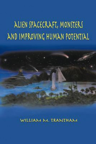 Książka Alien Spacecraft, Monsters and Improving Human Potential William M Trantham