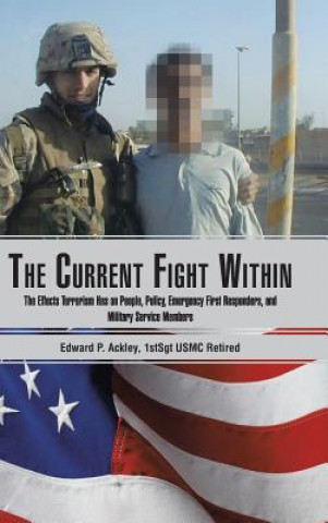 Boek Current Fight Within Edward P Ackley 1stsgt Usmc Retired