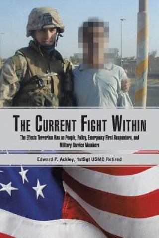 Книга Current Fight Within Edward P Ackley 1stsgt Usmc Retired