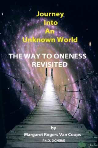 Knjiga Journey Into An Unknown World Dr Margaret Rogers Van Coops