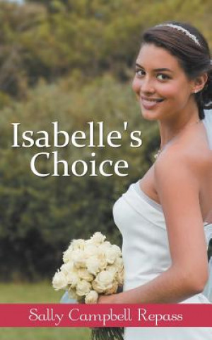 Книга Isabelle's Choice Sally Campbell Repass