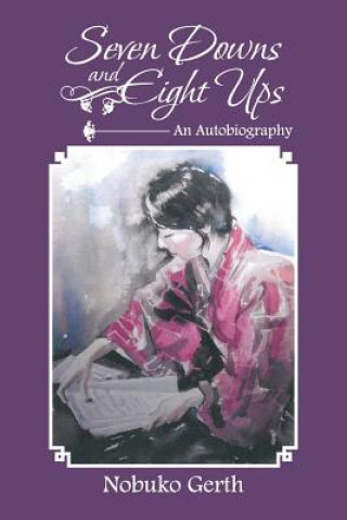 Book Seven Downs and Eight Ups Nobuko Gerth