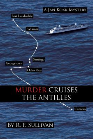 Knjiga Murder Cruises the Antilles R F Sullivan