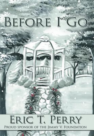 Buch Before I Go Eric T Perry
