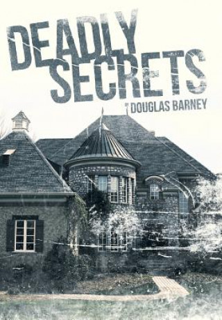 Kniha Deadly Secrets Douglas Barney