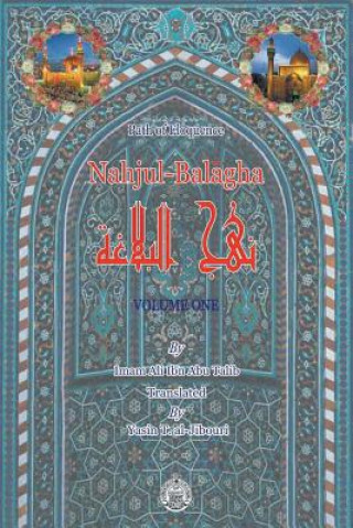 Könyv Nahjul-Balagha; Path of Eloquence Yasin T Al-Jibouri
