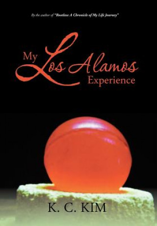 Kniha My Los Alamos Experience K. C. Kim