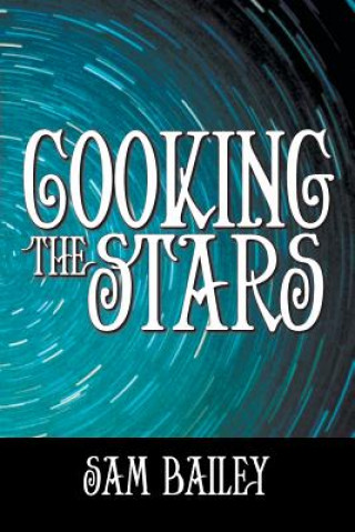 Knjiga Cooking the Stars Sam Bailey