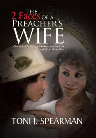 Kniha 2 Faces of a Preacher's Wife Toni J Spearman