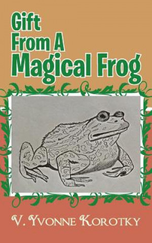 Carte Gift From A Magical Frog V. Yvonne Korotky