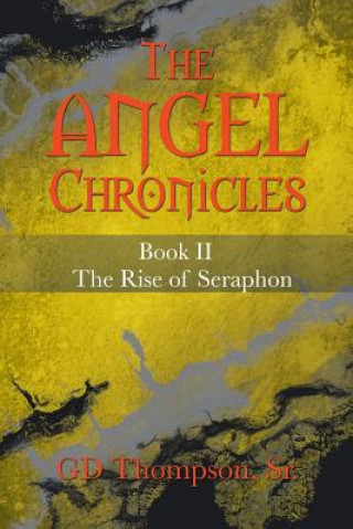Carte Angel Chronicles Gd Thompson Sr