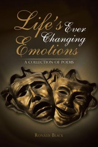Kniha Life's Ever Changing Emotions Ronald Black