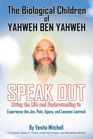 Książka Biological Children of Yahweh Ben Yahweh Speak Out Venita Mitchell