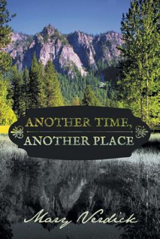 Knjiga Another Time, Another Place Mary Verdick