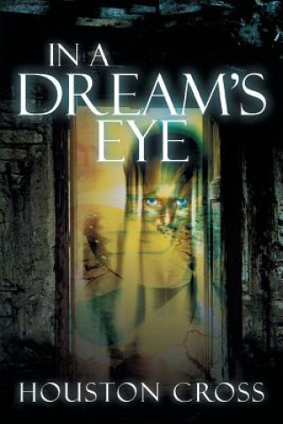 Könyv In a Dream's Eye Houston Cross