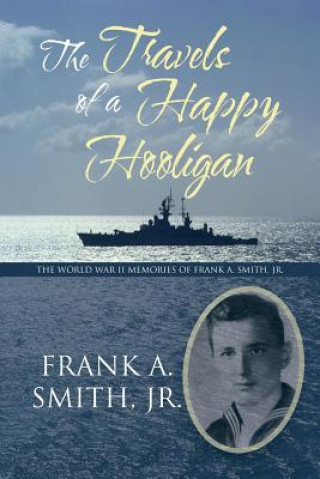 Kniha Travels of a Happy Hooligan Frank A Smith Jr