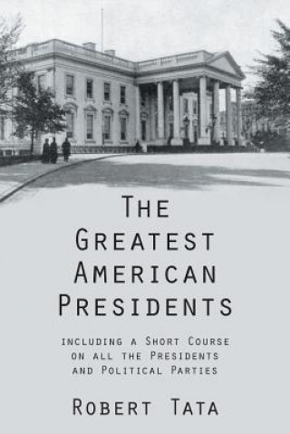 Buch Greatest American Presidents Robert Tata