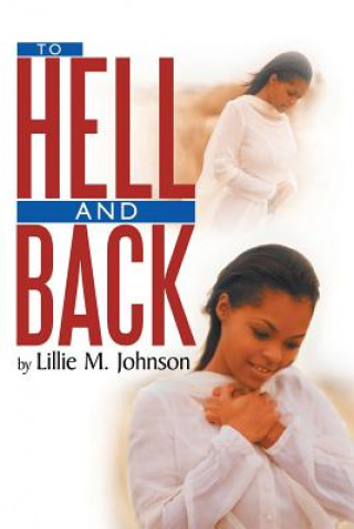 Kniha To Hell & Back Lillie M Johnson
