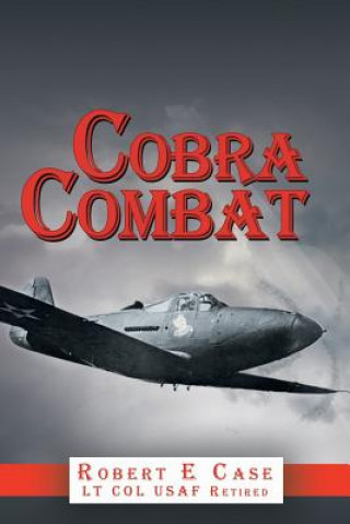 Buch Cobra Combat Robert E. Case