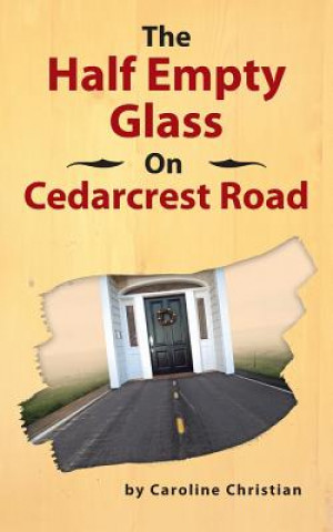 Książka Half Empty Glass On Cedarcrest Road Caroline Christian