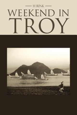 Könyv Weekend in Troy H Rink