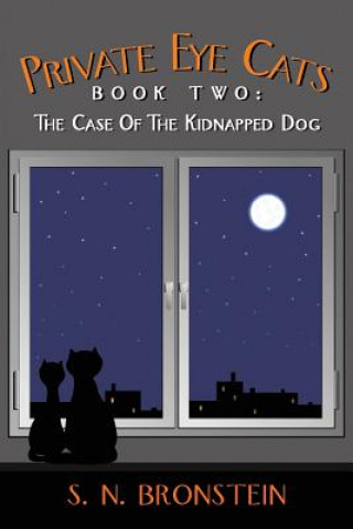 Carte Private Eye Cats Book Two S N Bronstein