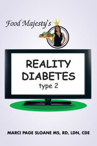 Libro Food Majesty's REALITY DIABETES Marci Page Sloane MS Rd Ldn Cde