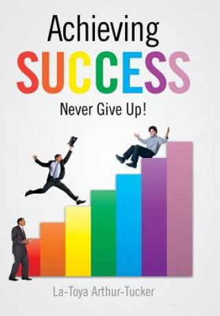 Buch Achieving Success La-Toya Arthur-Tucker