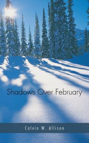Buch Shadows Over February Calvin W Allison