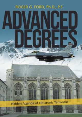 Книга Advanced Degrees Roger G Ford Ph D P E