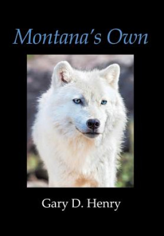 Knjiga Montana's Own Gary D Henry