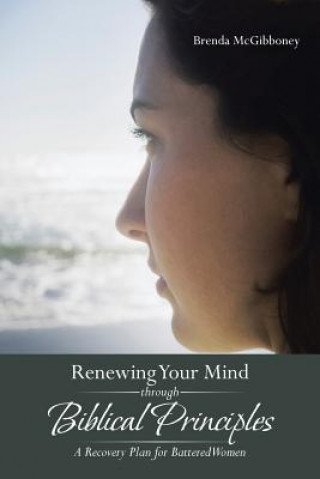 Könyv Renewing Your Mind Through Biblical Principles Brenda McGibboney