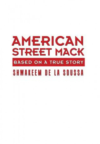 Kniha American Street Mack Shwakeem De La Soussa