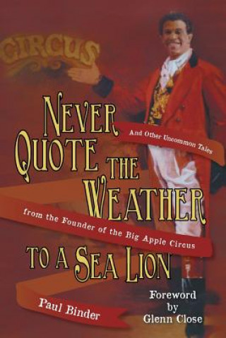 Carte Never Quote the Weather to a Sea Lion Paul Binder