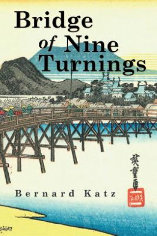 Knjiga Bridge of Nine Turnings Bernard Katz