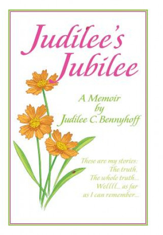 Kniha Judilee's Jubilee Judilee C Bennyhoff