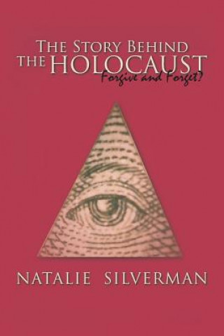 Könyv Story Behind the Holocaust Natalie Silverman