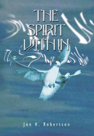 Книга Spirit Within Jon H Robertson