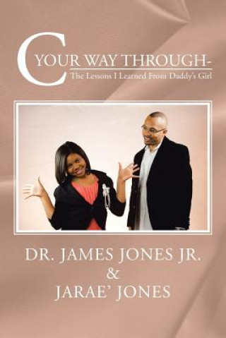 Książka C Your Way Through- Dr James Jones Jr