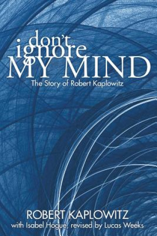 Kniha Don't Ignore My Mind Robert Kaplowitz